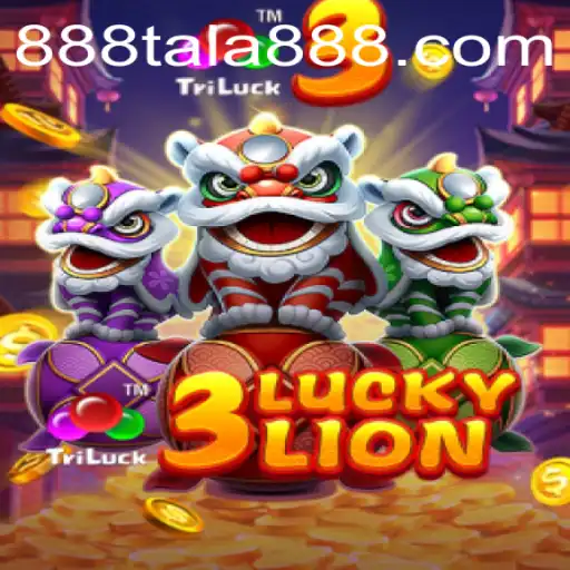 Discover the Excitement of 3LUCKYLION with TA LA 888