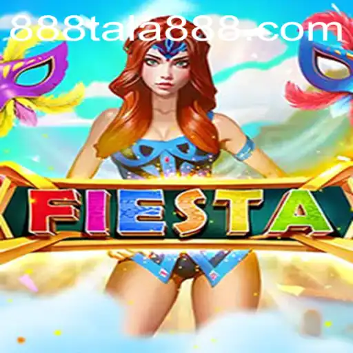 Discover the Vibrant World of Fiesta with TA LA 888