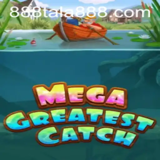 MegaGreatestCatch: Dive into the Ultimate Adventure with TA LA 888