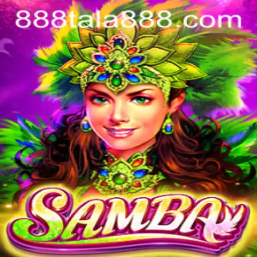 Exploring the Exciting World of Samba: The Mesmerizing Game Combined with TA LA 888